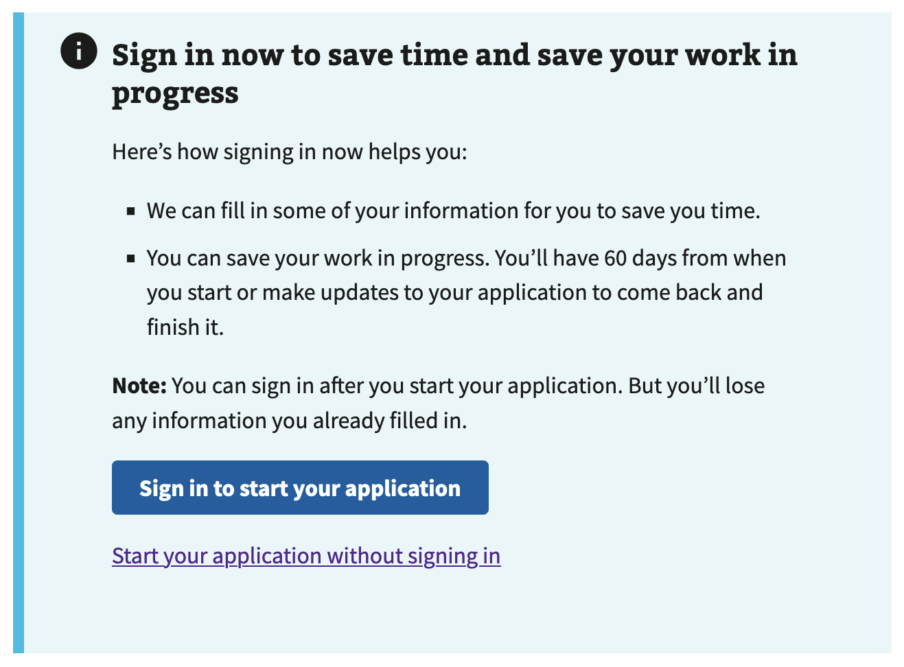 An alert encouraging users to sign in to save time and save work in progress. A note at the bottom shares that applicants can sign in after they start their application, but will lose any information already filled in.