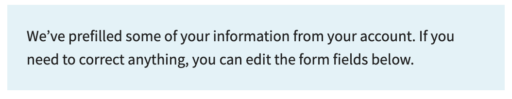 An information box in a form flow that tells the user that some information has been prefilled from their VA.gov profile.