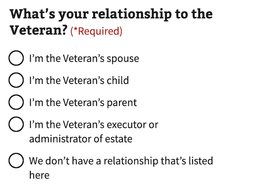 An example of asking the relationship to the Veteran with radio buttons.